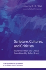 Image for Scripture, Cultures, and Criticism: Interpretive Steps and Critical Issues Raised by Robert Jewett