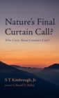 Image for Nature&#39;s Final Curtain Call?