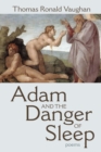 Image for Adam and the Danger of Sleep: Poems