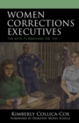 Image for Women Corrections Executives: The Keys to Reaching the Top