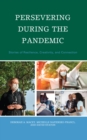 Image for Persevering during the pandemic  : stories of resilience, creativity, and connection