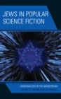 Image for Jews in popular science fiction  : marginalized in the mainstream