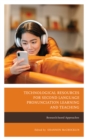 Image for Technological resources for second language pronunciation learning and teaching  : research-based approaches