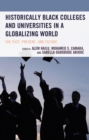 Image for Historically Black Colleges and Universities in a Globalizing World: The Past, Present, and Future