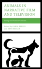 Image for Animals in narrative film and television  : strange and familiar creatures