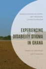 Image for Experiencing Disability Stigma in Ghana: Impact on Individuals and Caregivers