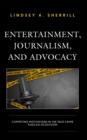 Image for Entertainment, Journalism, and Advocacy: Competing Motivations in the True Crime Podcast Ecosystem