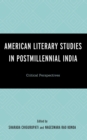 Image for American literary studies in postmillennial India: critical perspectives