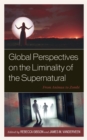 Image for Global Perspectives on the Liminality of the Supernatural