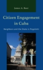 Image for Citizen engagement in Cuba  : neighbors and the state in Pogolotti