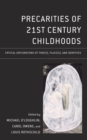 Image for Precarities of 21st Century Childhoods: Critical Explorations of Time(s), Place(s), and Identities