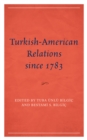 Image for Turkish-American Relations Since 1783