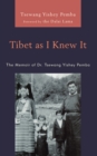 Image for Tibet as I knew it  : the memoir of Sr. Tsewang Yishey Pemba