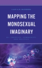 Image for Mapping the Monosexual Imaginary