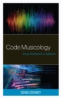Image for Code musicology  : from hardwired to software