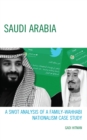 Image for Saudi Arabia: A SWOT Analysis of a Family - Wahhabi Nationalism Case Study