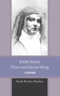 Image for Edith Stein&#39;s Finite and Eternal Being: A Companion
