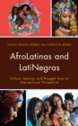 Image for AfroLatinas and LatiNegras: culture, identity, and struggle from an intersectional perspective