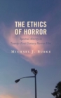 Image for The ethics of horror  : spectral alterity in twenty-first-century horror