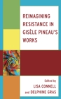 Image for Reimagining resistance in Gisáele Pineau&#39;s works