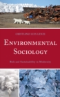 Image for Environmental sociology  : risk and sustainability in modernity