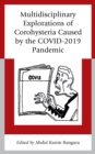 Image for Multidisciplinary explorations of corohysteria caused by the COVID-2019 pandemic