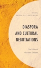 Image for Diaspora and cultural negotiations  : the films of Gurinder Chadha