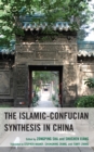 Image for The Islamic-Confucian Synthesis in China