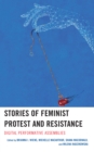Image for Stories of Feminist Protest and Resistance
