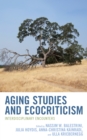 Image for Aging studies and ecocriticism  : interdisciplinary encounters