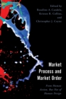 Image for Market process and market order  : from human action, but not of human design