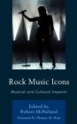 Image for Rock Music Icons: Musical and Cultural Impacts