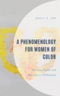 Image for A Phenomenology for Women of Color: Merleau-Ponty and Identity in Difference