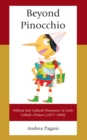 Image for Beyond Pinocchio: Political and Cultural Dissonance in Carlo Collodi&#39;s Primers (1877-1890)