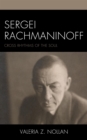 Image for Sergei Rachmaninoff: Cross Rhythms of the Soul