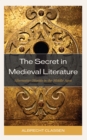 Image for The Secret in Medieval Literature
