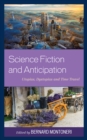 Image for Science fiction and anticipation  : utopias, dystopias and time travel