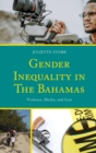 Image for Gender Inequality in The Bahamas: Violence, Media, and Law