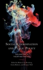 Image for Social Coordination and Public Policy: Explorations in Theory and Practice