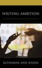 Image for Writing ambition  : literary engagements between women in France