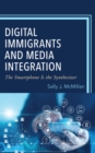Image for Digital Immigrants and Media Integration