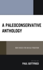 Image for A paleoconservative anthology  : new voices for an old tradition