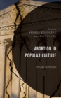 Image for Abortion in Popular Culture: A Call to Action