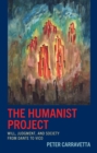 Image for The humanist project: will, judgment, and society from Dante to Vico