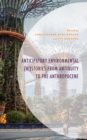 Image for Anticipatory Environmental (Hi)Stories from Antiquity to the Anthropocene