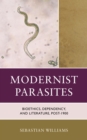 Image for Modernist Parasites: Bioethics, Dependency, and Literature, Post-1900