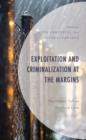 Image for Exploitation and Criminalization at the Margins