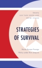 Image for Strategies of Survival: North Korean Foreign Policy Under Kim Jong-Un