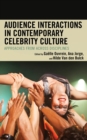 Image for Audience Interactions in Contemporary Celebrity Culture
