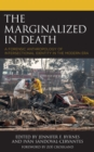 Image for The marginalized in death  : a forensic anthropology of intersectional identity in the modern era